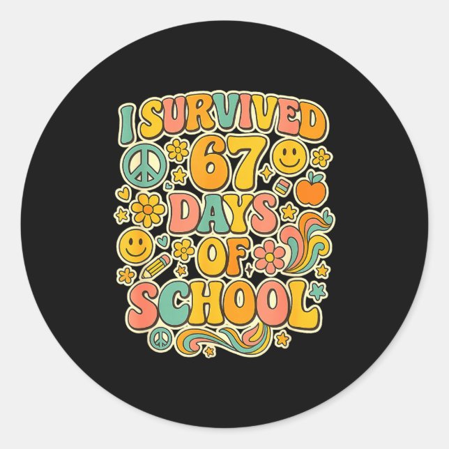I Survived 67 Days Of School Funny Meme Teacher St Classic Round Sticker (Front)