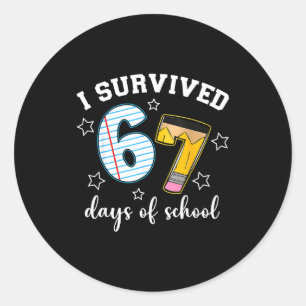I Survived 67 Days Of School Funny Meme Teacher St Classic Round Sticker