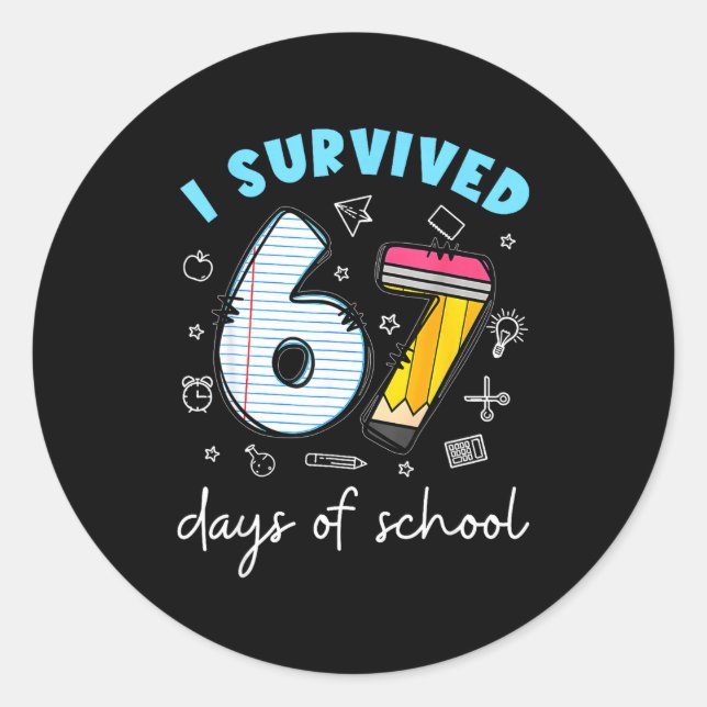 I Survived 67 Days Of School Funny Meme Teacher St Classic Round Sticker (Front)