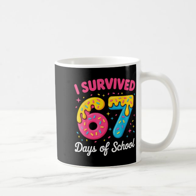 I Survived 67 Days Of School Funny Meme Teacher St Coffee Mug (Right)