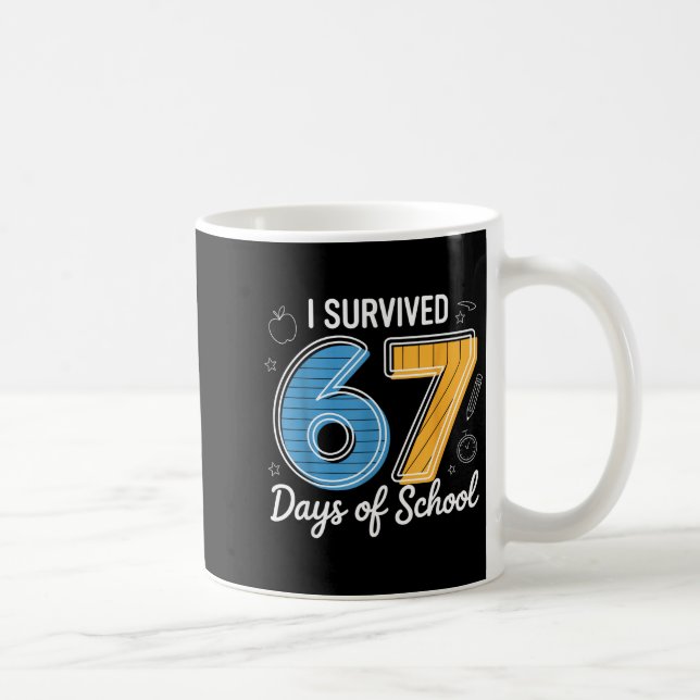 I Survived 67 Days Of School Funny Meme Teacher St Coffee Mug (Right)