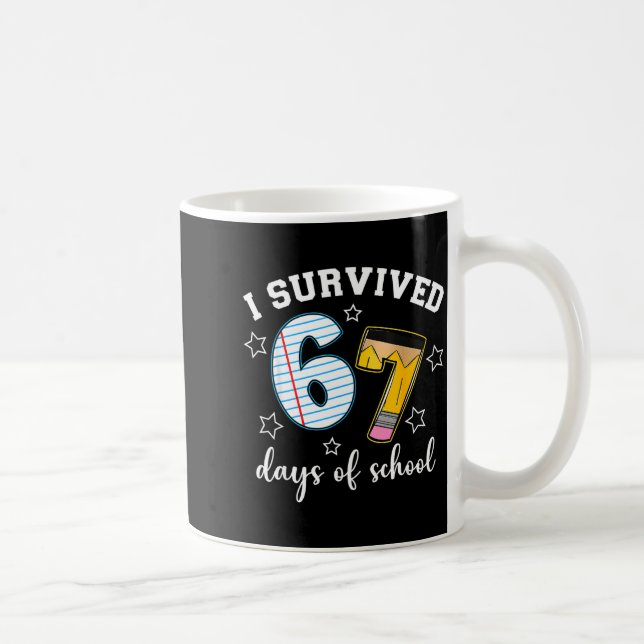 I Survived 67 Days Of School Funny Meme Teacher St Coffee Mug (Right)