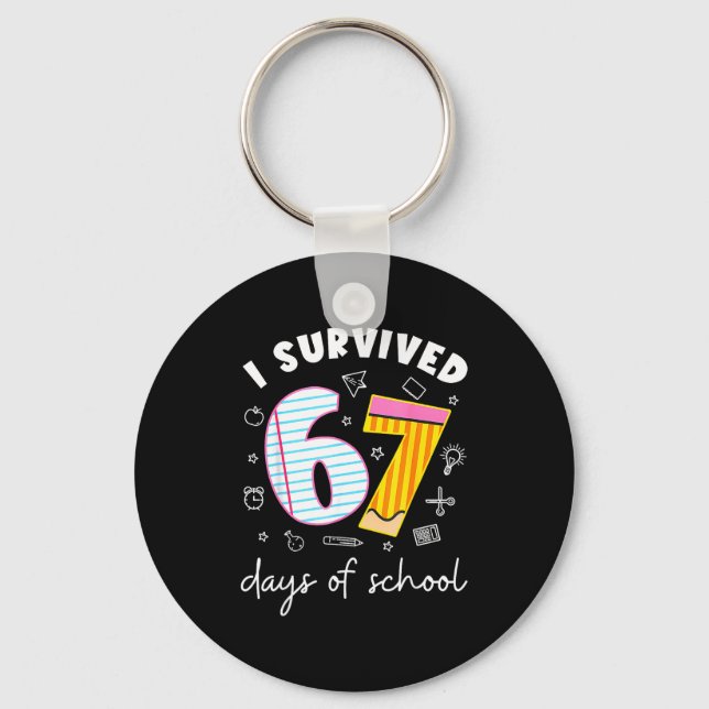 I Survived 67 Days Of School Funny Meme Teacher St Key Ring (Front)