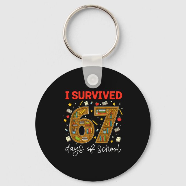 I Survived 67 Days Of School Funny Meme Teacher St Key Ring (Front)