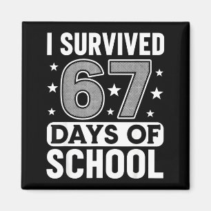 I Survived 67 Days Of School Funny Meme Teacher St Magnet