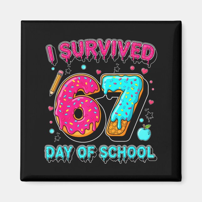 I Survived 67 Days Of School Funny Meme Teacher St Magnet (Front)