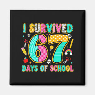 I Survived 67 Days Of School Funny Meme Teacher St Magnet