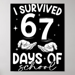I Survived 67 Days Of School Funny Meme Teacher St Poster