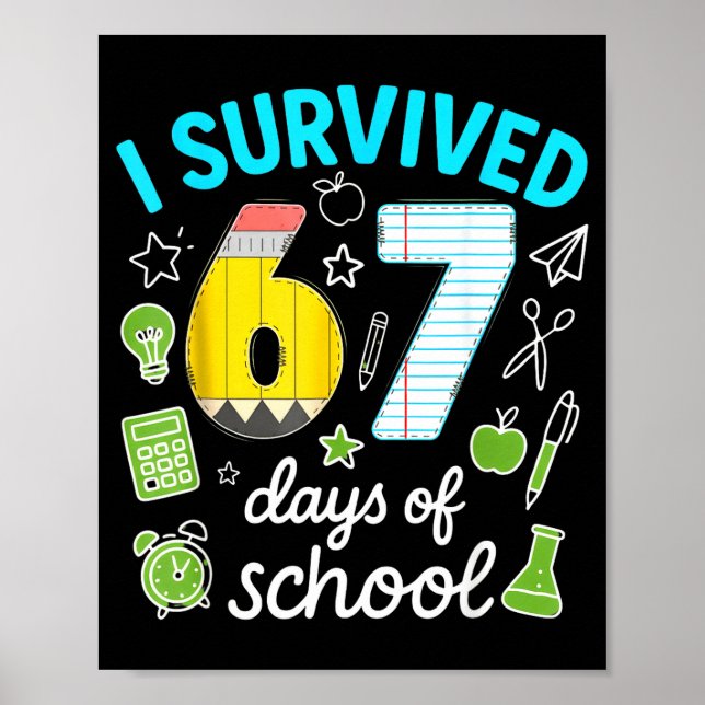 I Survived 67 Days Of School Funny Meme Teacher St Poster (Front)