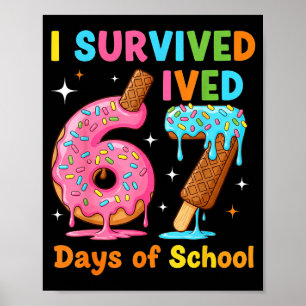 I Survived 67 Days Of School Funny Meme Teacher St Poster