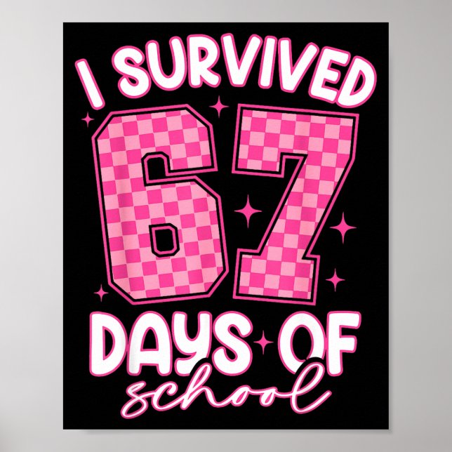 I Survived 67 Days Of School Funny Meme Teacher St Poster (Front)