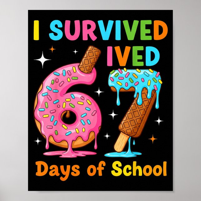 I Survived 67 Days Of School Funny Meme Teacher St Poster (Front)