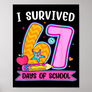 I Survived 67 Days Of School Funny Meme Teacher St Poster