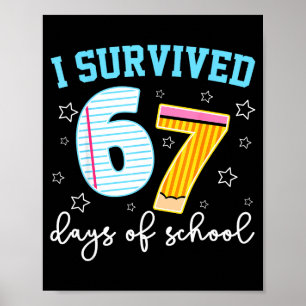 I Survived 67 Days Of School Funny Meme Teacher St Poster