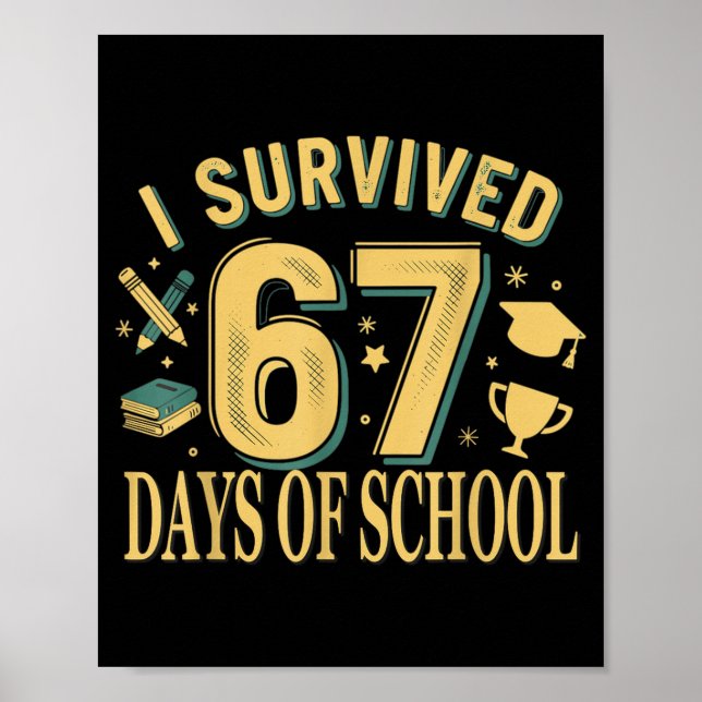 I Survived 67 Days Of School Funny Meme Teacher St Poster (Front)