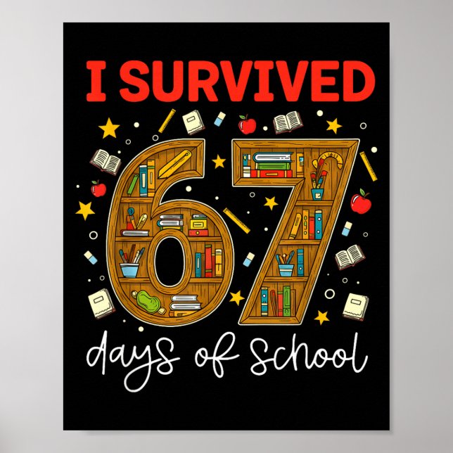 I Survived 67 Days Of School Funny Meme Teacher St Poster (Front)