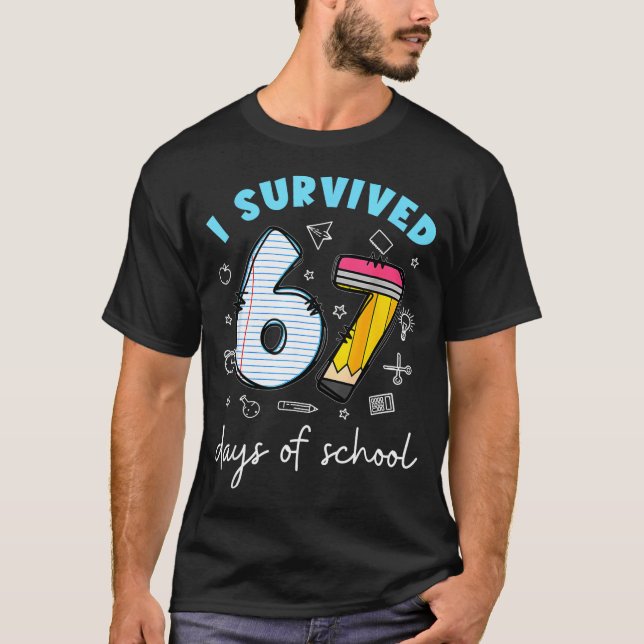 I Survived 67 Days Of School Funny Meme Teacher St T-Shirt (Front)