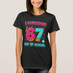 I Survived 67 Days Of School Funny Meme Teacher St T-Shirt