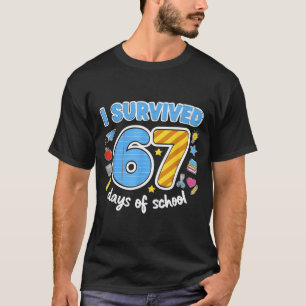 I Survived 67 Days Of School Funny Meme Teacher St T-Shirt