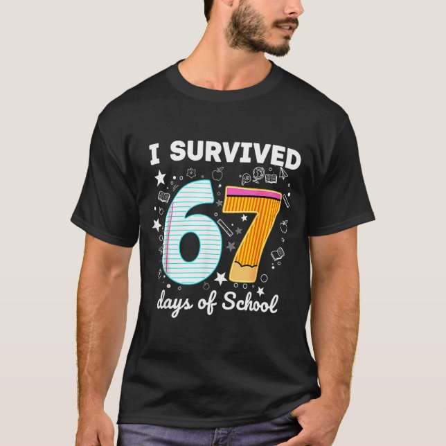 I Survived 67 Days Of School Funny Meme Teacher St T-Shirt (Front)