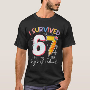 I Survived 67 Days Of School Funny Meme Teacher St T-Shirt