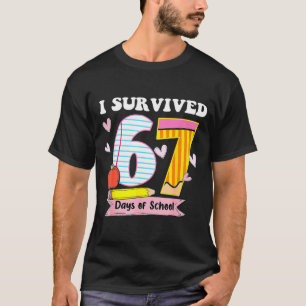 I Survived 67 Days Of School Funny Meme Teacher St T-Shirt