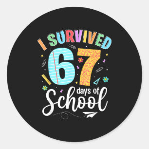 I Survived 67 Days Of School Funny Meme Teachers S Classic Round Sticker