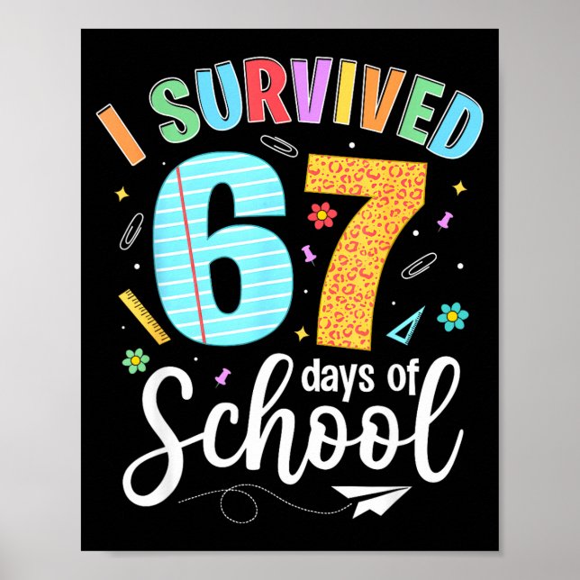 I Survived 67 Days Of School Funny Meme Teachers S Poster (Front)