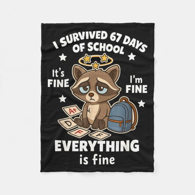 I Survived 67 Days Of School Funny Raccoon  Fleece Blanket (Front)