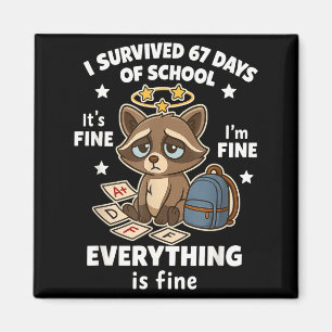I Survived 67 Days Of School Funny Raccoon Magnet