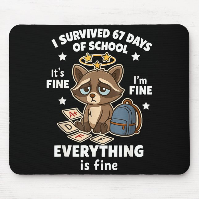 I Survived 67 Days Of School Funny Raccoon  Mouse Pad (Front)