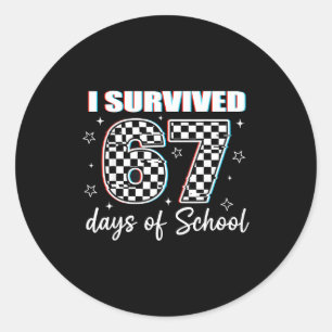 I Survived 67 Days Of School Funny Retro 67 Meme S Classic Round Sticker