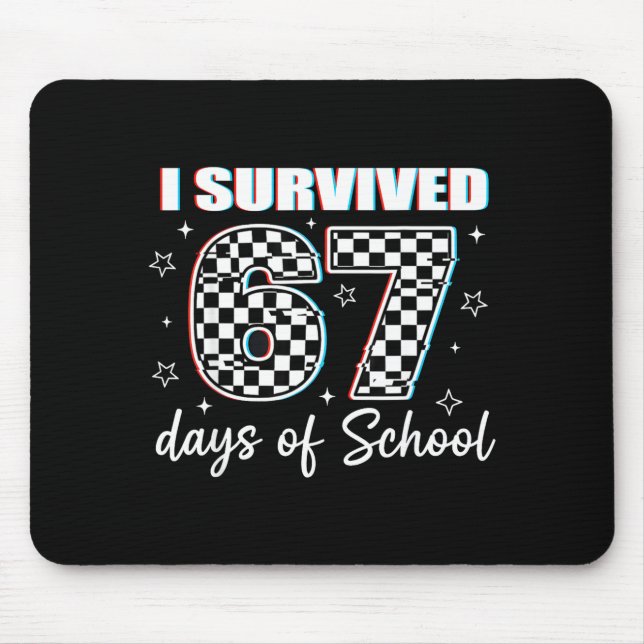 I Survived 67 Days Of School Funny Retro 67 Meme S Mouse Pad (Front)