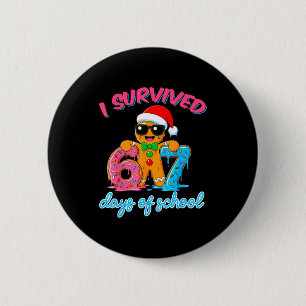 I Survived 67 Days Of School Funny Six Seven 67 Gi 6 Cm Round Badge