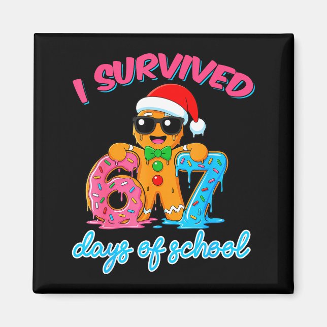 I Survived 67 Days Of School Funny Six Seven 67 Gi Magnet (Front)