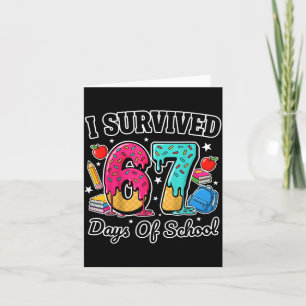 I Survived 67 Days Of School Funny Six Seven 6 7 M Card