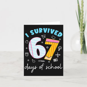 I Survived 67 Days Of School Funny Six Seven 6 7 M Card