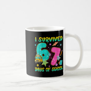 I Survived 67 Days Of School Funny Six Seven 6 7 M Coffee Mug