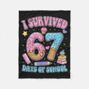 I Survived 67 Days Of School Funny Six Seven 6 7 M Fleece Blanket