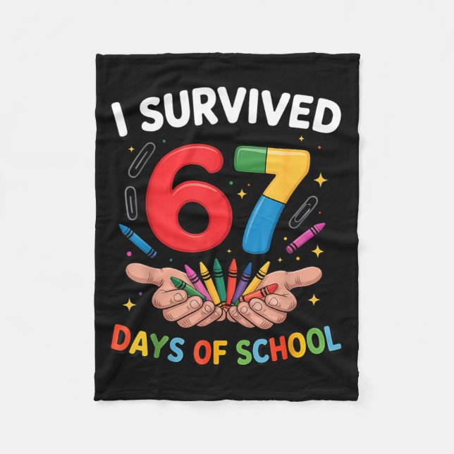 I Survived 67 Days Of School Funny Six Seven 6 7 M Fleece Blanket (Front)