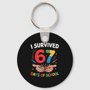 I Survived 67 Days Of School Funny Six Seven 6 7 M Key Ring