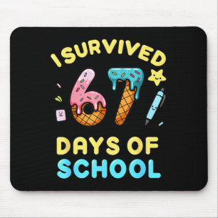 I Survived 67 Days Of School Funny Six Seven 6 7 M Mouse Pad