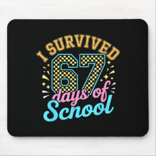 I Survived 67 Days Of School Funny Six Seven 6 7 M Mouse Pad