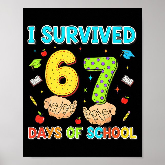I Survived 67 Days Of School Funny Six Seven 6 7 M Poster (Front)
