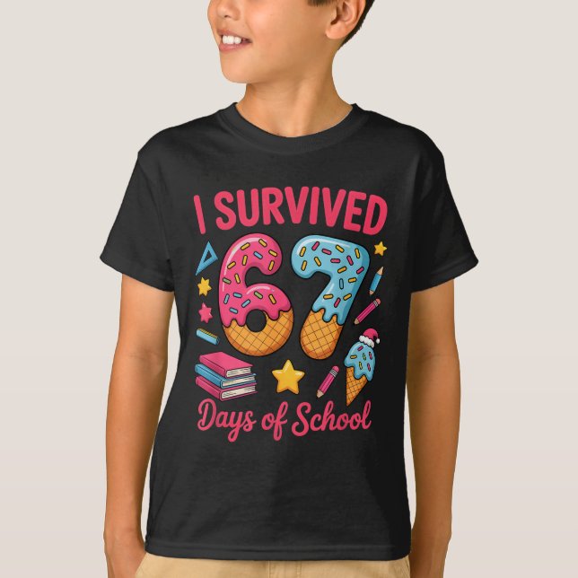 I Survived 67 Days Of School Funny Six Seven 6 7 M T-Shirt (Front)
