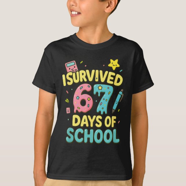 I Survived 67 Days Of School Funny Six Seven 6 7 M T-Shirt (Front)