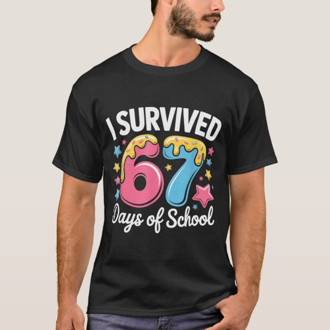 I Survived 67 Days Of School Funny Six Seven 6 7 M T-Shirt (Front)