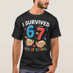 I Survived 67 Days Of School Funny Six Seven 6 7 M T-Shirt