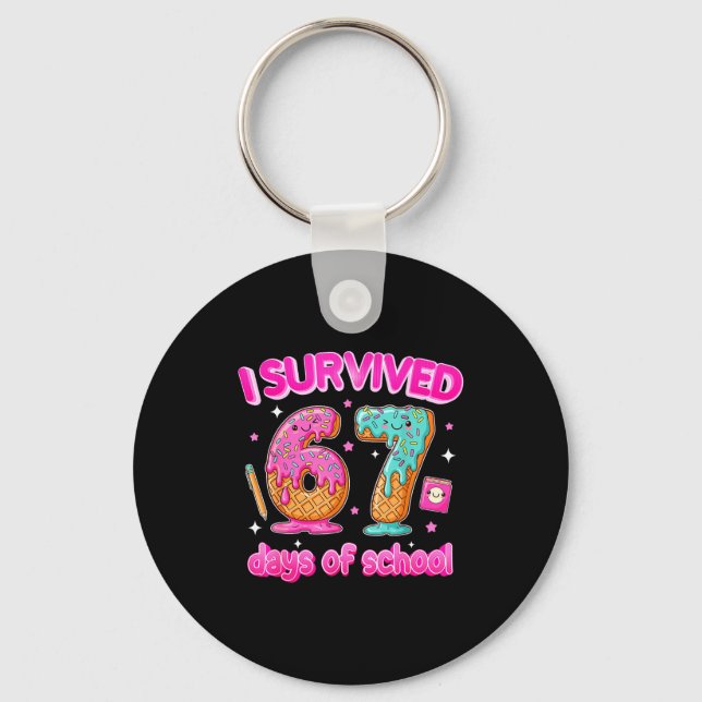 I Survived 67 Days Of School Funny Six Seven 6 7 T Key Ring (Front)