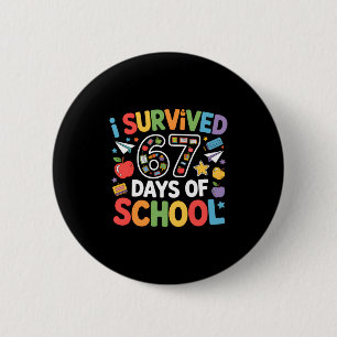 I Survived 67 Days Of School Funny Six Seven Meme  6 Cm Round Badge